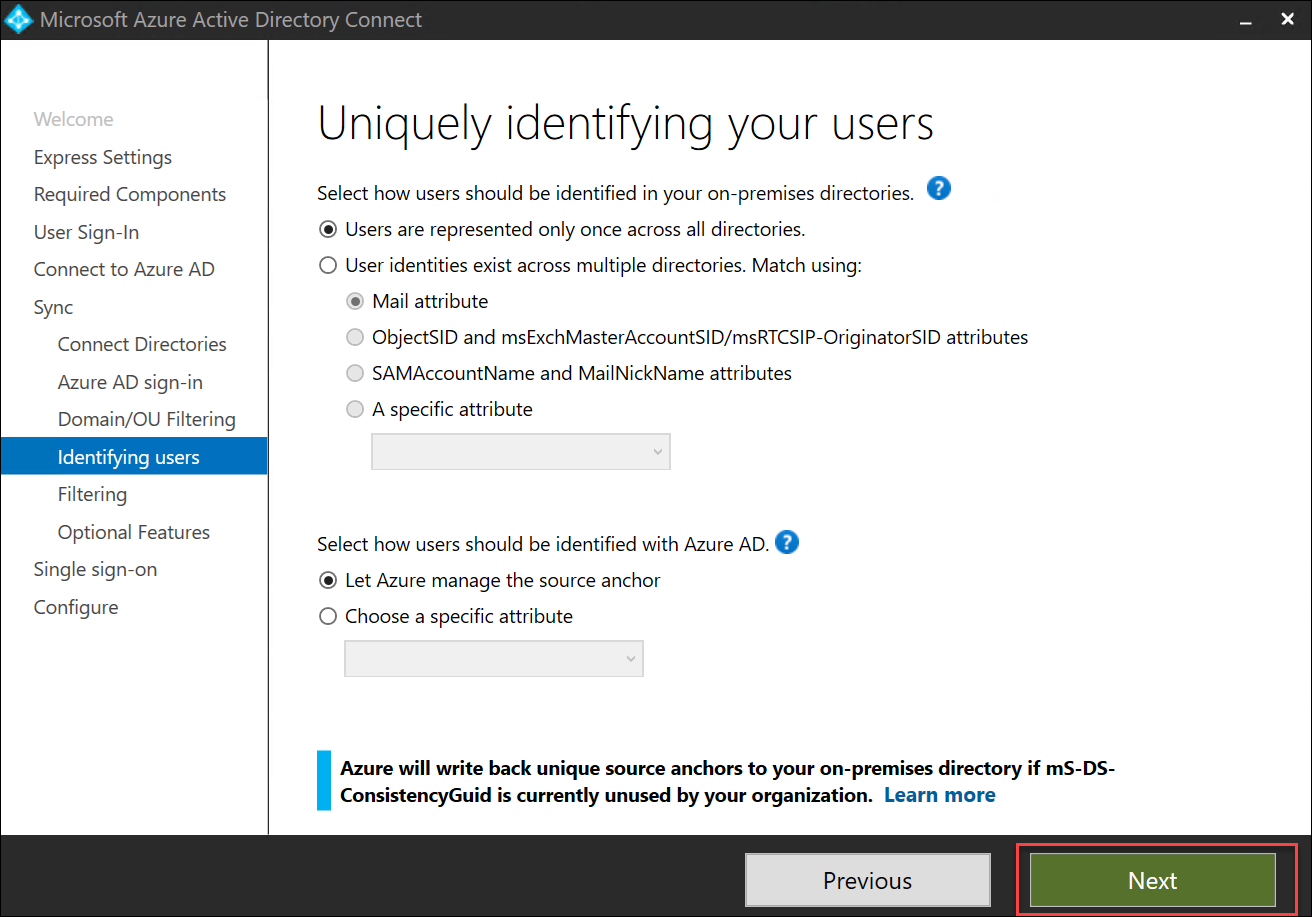 The default settings are displayed on the Uniquely identifying your users page of the Microsoft Azure AD Connect wizard. The Next button is then selected.