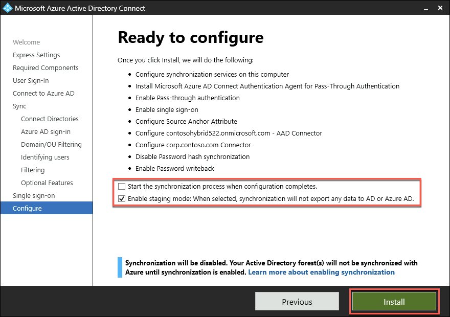 Once Azure AD Connect has been installed and all credentials have been provided, unselect the checkbox for starting synchronization and check the box for ‘enable staging mode’.